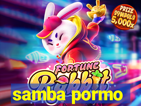 samba pormo